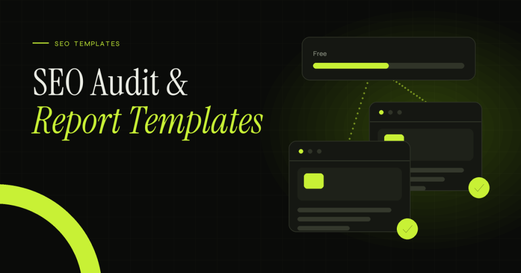 Free SEO Audit and Reporting Templates You Can Copy - featured image